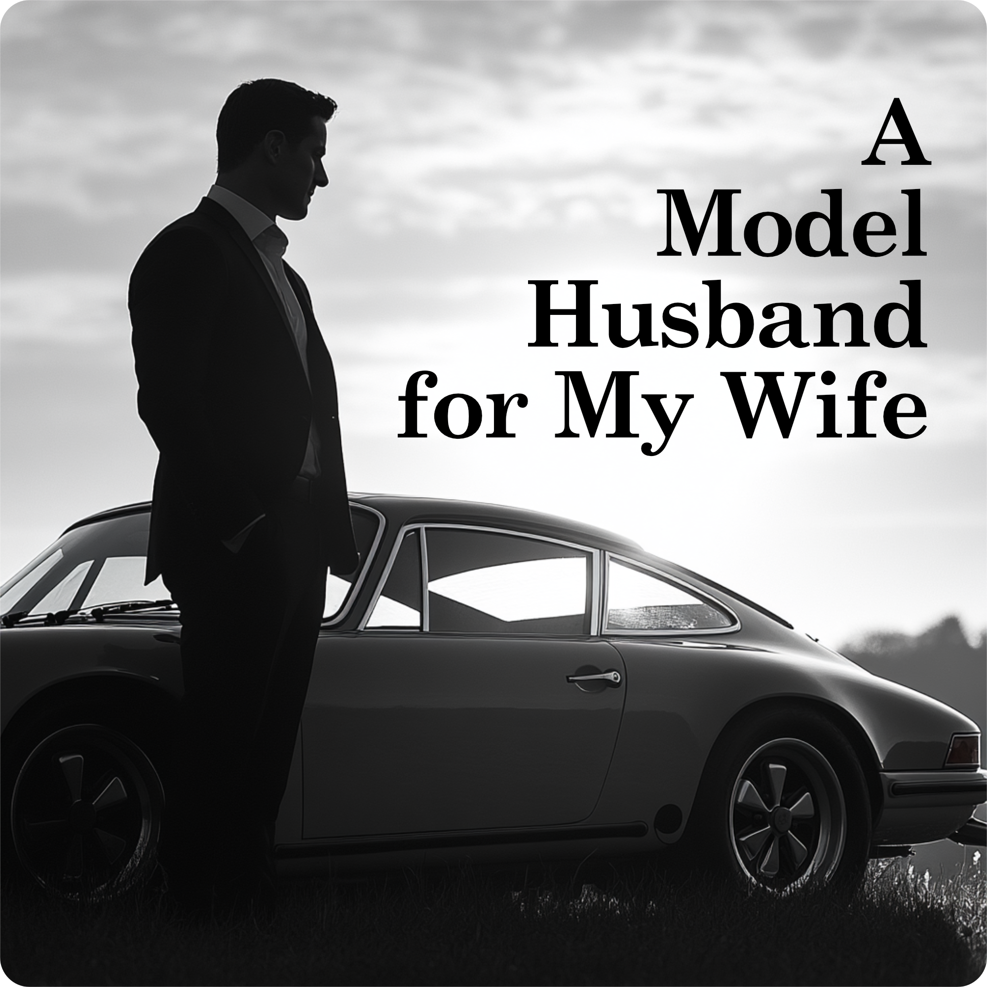 A Model Husband for my Wife